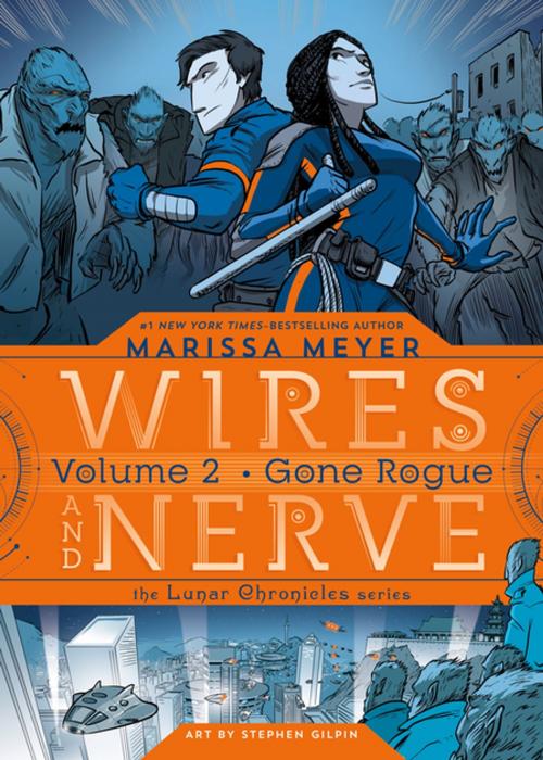 Cover of the book Wires and Nerve, Volume 2 by Marissa Meyer, Feiwel & Friends