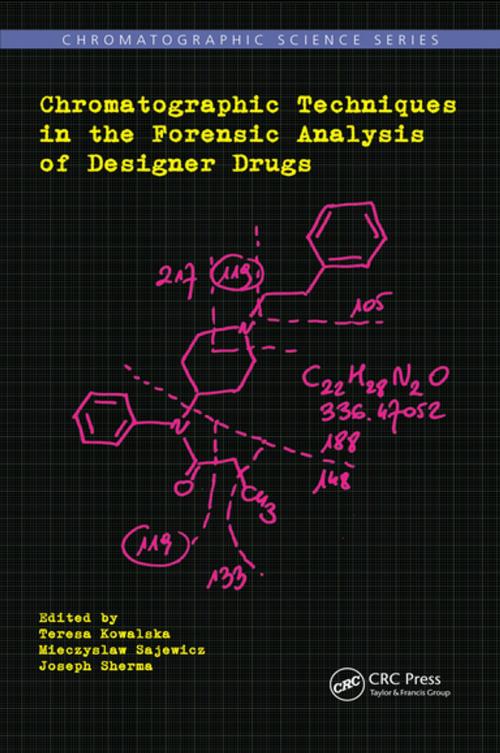 Cover of the book Chromatographic Techniques in the Forensic Analysis of Designer Drugs by , CRC Press