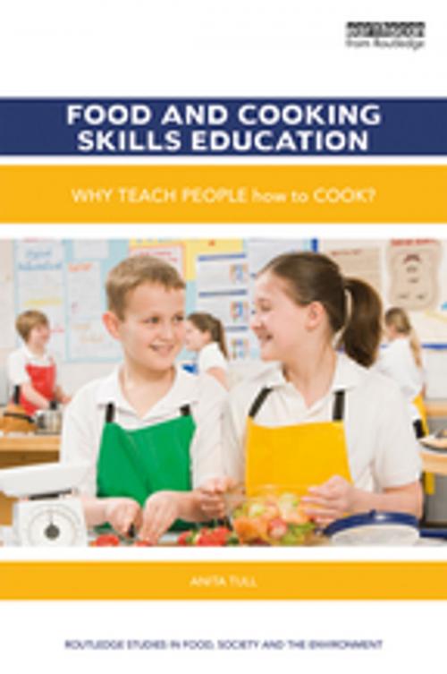 Cover of the book Food and Cooking Skills Education by Anita Tull, Taylor and Francis