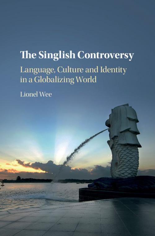 Cover of the book The Singlish Controversy by Lionel Wee, Cambridge University Press