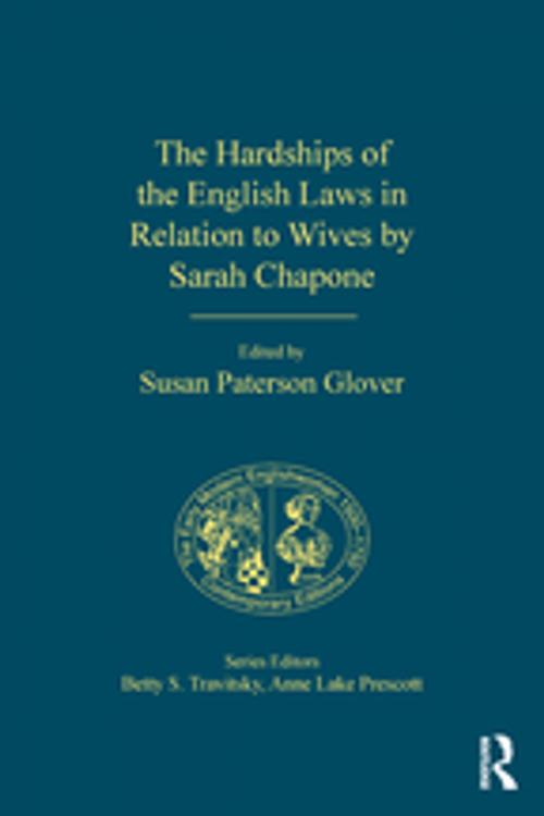 Cover of the book The Hardships of the English Laws in Relation to Wives by Sarah Chapone by , Taylor and Francis