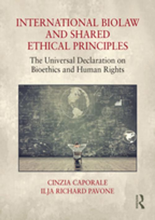 Cover of the book International Biolaw and Shared Ethical Principles by , Taylor and Francis