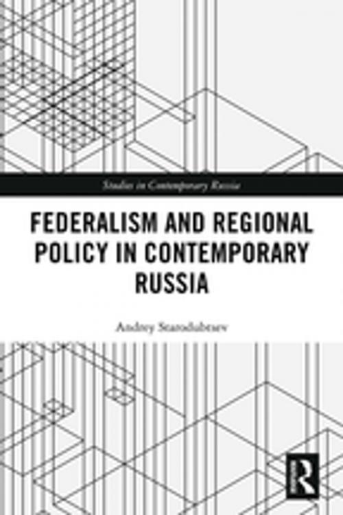 Cover of the book Federalism and Regional Policy in Contemporary Russia by Andrey Starodubtsev, Taylor and Francis