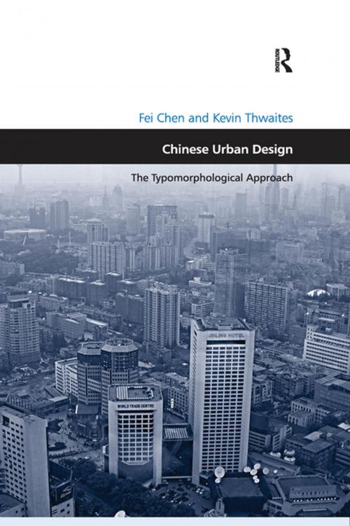 Cover of the book Chinese Urban Design by Fei Chen, Kevin Thwaites, Taylor and Francis