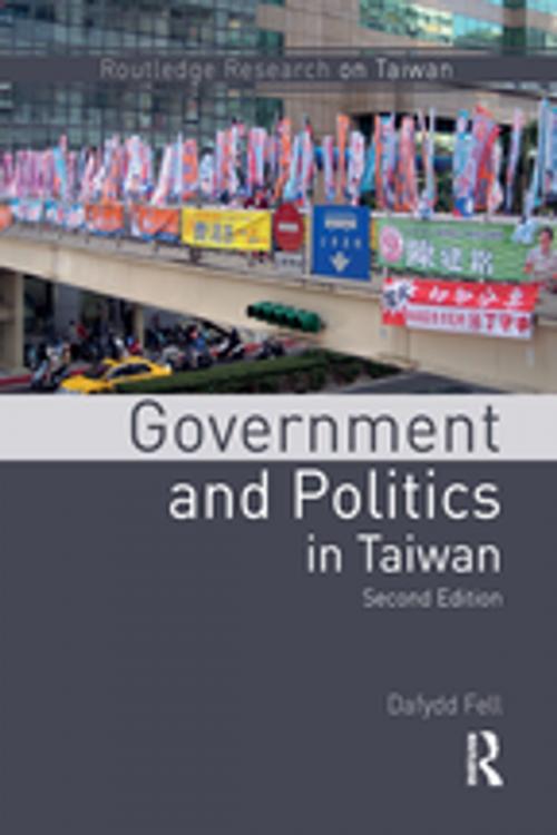 Cover of the book Government and Politics in Taiwan by Dafydd Fell, Taylor and Francis