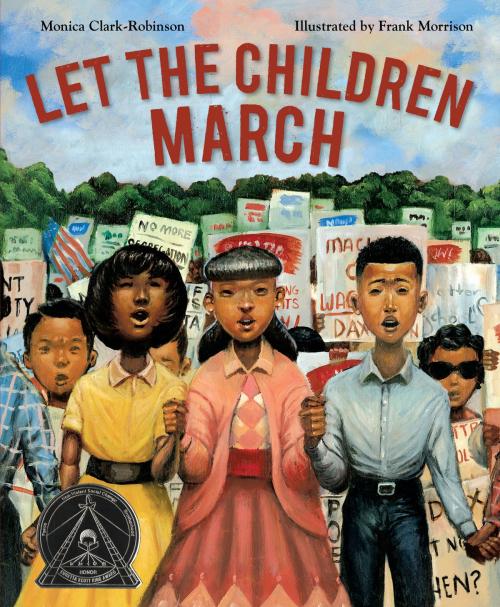 Cover of the book Let the Children March by Monica Clark-Robinson, HMH Books