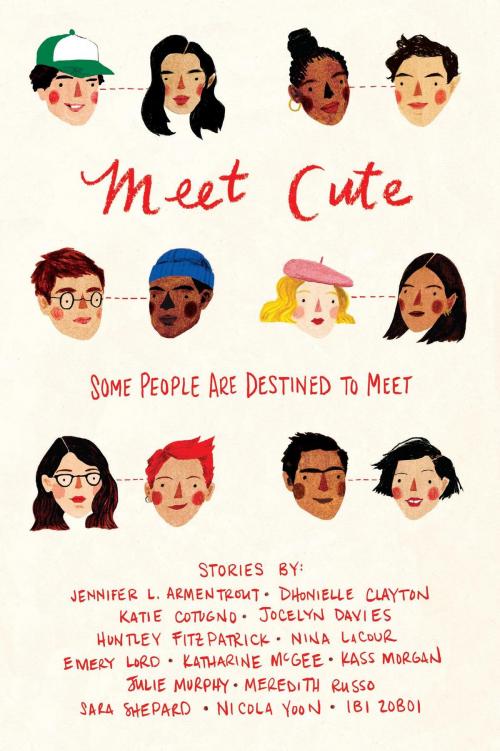 Cover of the book Meet Cute by Jennifer L. Armentrout, Dhonielle Clayton, Katie Cotugno, Jocelyn Davies, Huntley Fitzpatrick, Nina LaCour, Emery Lord, Katharine McGee, Kass Morgan, Julie Murphy, Meredith Russo, Sara Shepard, Nicola Yoon, Ibi Zoboi, HMH Books