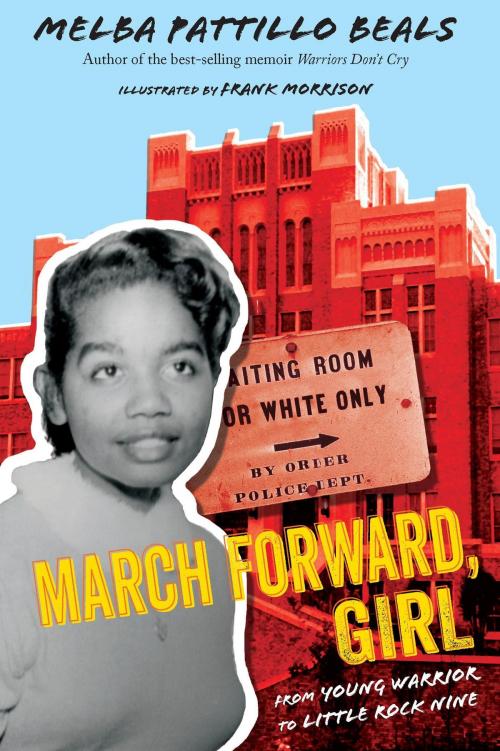 Cover of the book March Forward, Girl by Melba Pattillo Beals, HMH Books