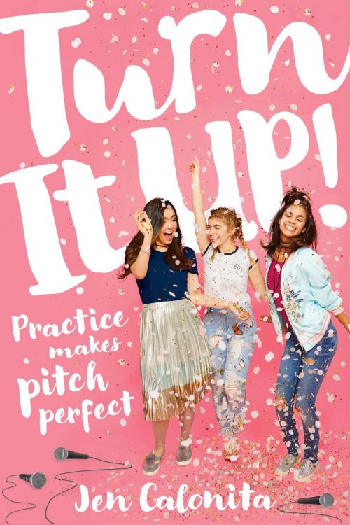 Cover of the book Turn It Up! by Jen Calonita, Scholastic Inc.
