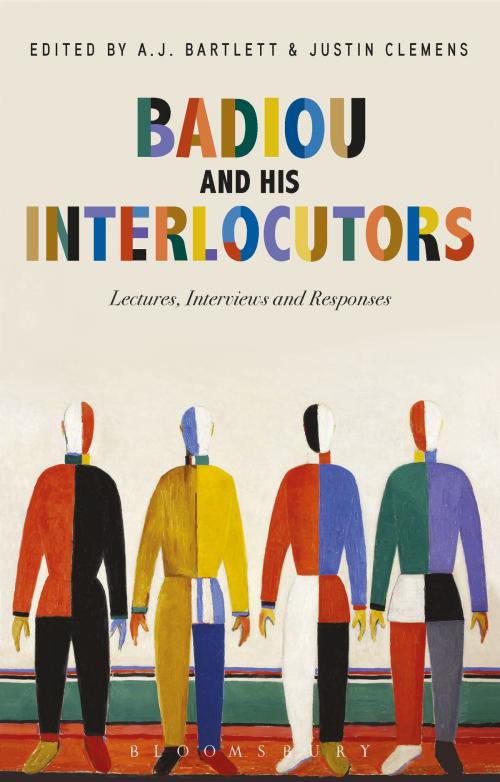 Cover of the book Badiou and His Interlocutors by Alain Badiou, Bloomsbury Publishing