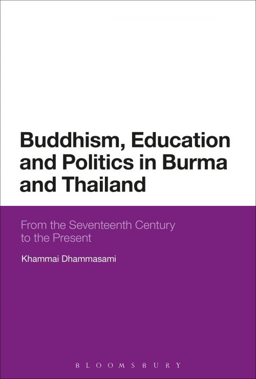 Cover of the book Buddhism, Education and Politics in Burma and Thailand by Venerable Dr Khammai Dhammasami, Bloomsbury Publishing