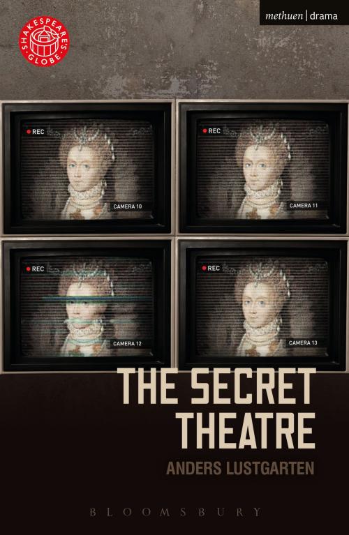 Cover of the book The Secret Theatre by Mr Anders Lustgarten, Bloomsbury Publishing