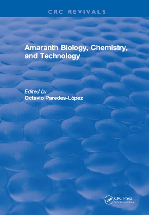 Cover of the book Amaranth Biology, Chemistry, and Technology by Octavio Paredes-Lopez, CRC Press