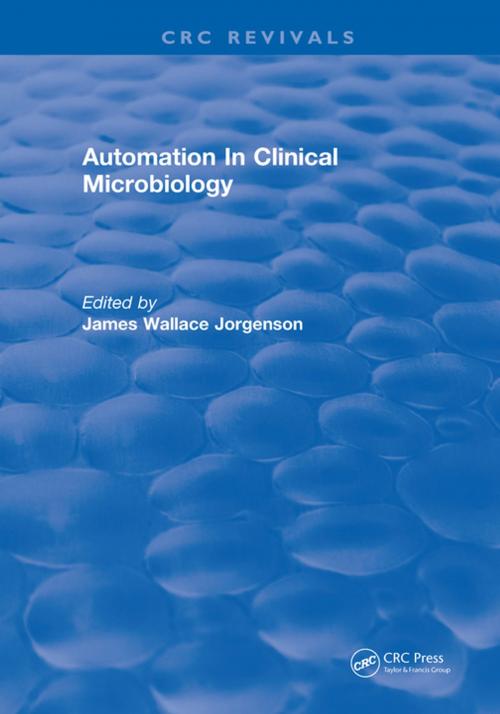 Cover of the book Automation In Clinical Microbiology by James Wallace Jorgenson, CRC Press