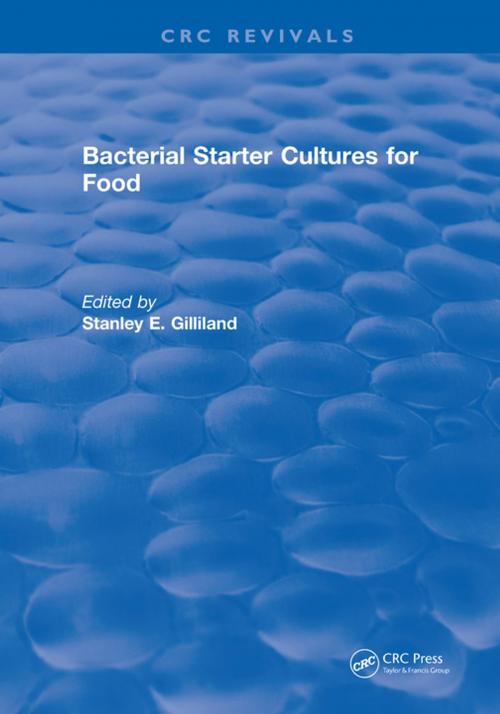 Cover of the book Bacterial Starter Cultures for Food by Stanley E. Gilliland, CRC Press