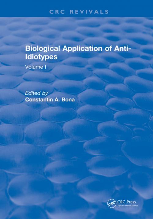 Cover of the book Biological Application of Anti-Idiotypes by Constantin A. Bona, CRC Press