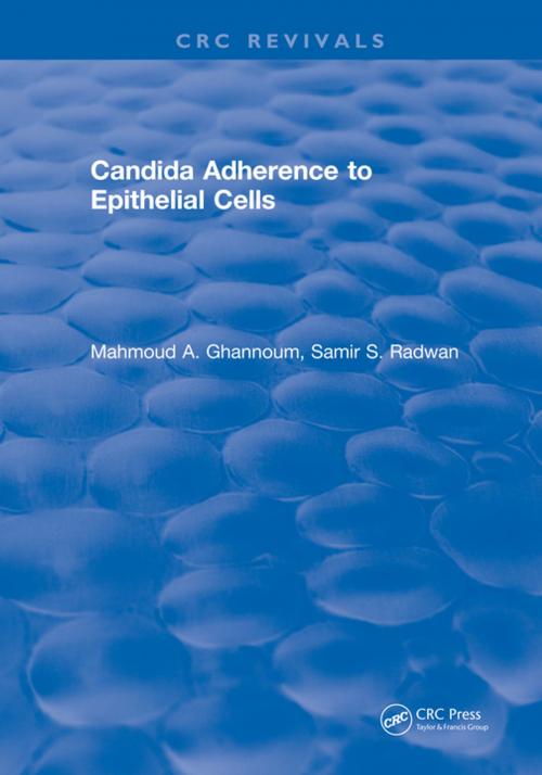 Cover of the book Candida Adherence to Epithelial Cells by Mahmoud A. Ghannoum, CRC Press