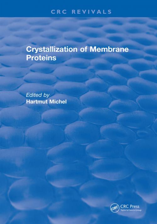 Cover of the book Crystallization of Membrane Proteins by Hartmut Michel, CRC Press