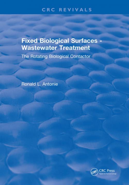 Cover of the book Fixed Biological Surfaces - Wastewater Treatment by Ronald L. Antonie, CRC Press