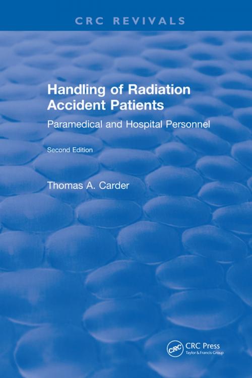 Cover of the book Handling of Radiation Accident Patients by Thomas A. Carder, Taylor and Francis