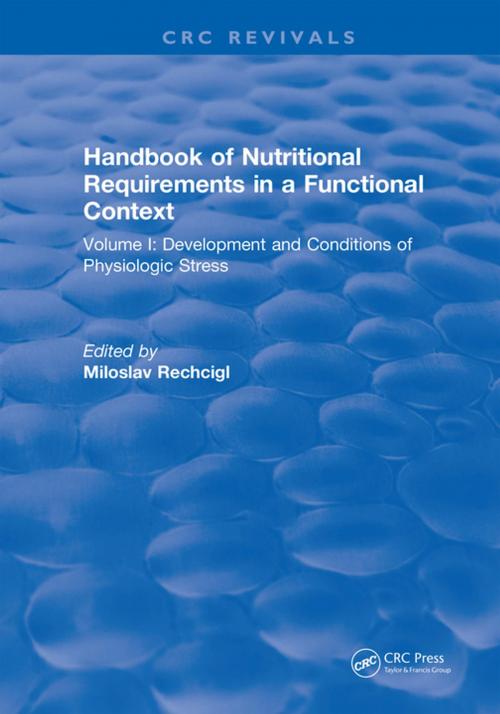 Cover of the book Handbook of Nutritional Requirements in a Functional Context by Miloslav Rechcigl, CRC Press