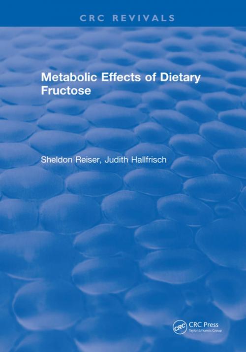 Cover of the book Metabolic Effects Of Dietary Fructose by Sheldon Reiser, CRC Press