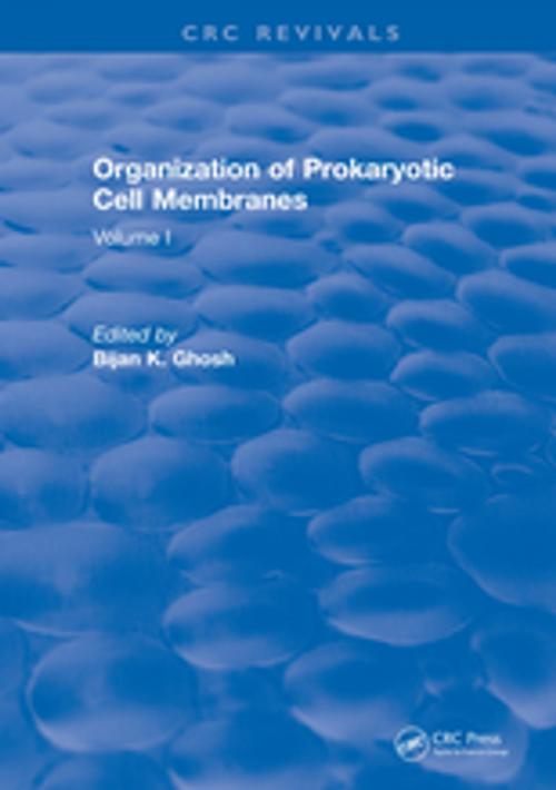 Cover of the book Organization of Prokaryotic Cell Membranes by Bijan K. Ghosh, CRC Press