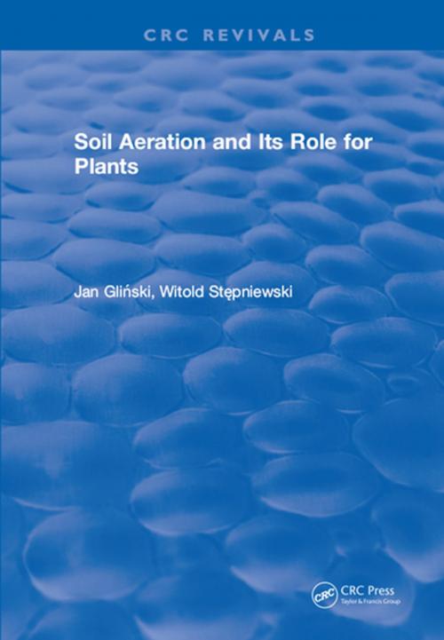 Cover of the book Soil Aeration and Its Role For Plants by Glinski, CRC Press
