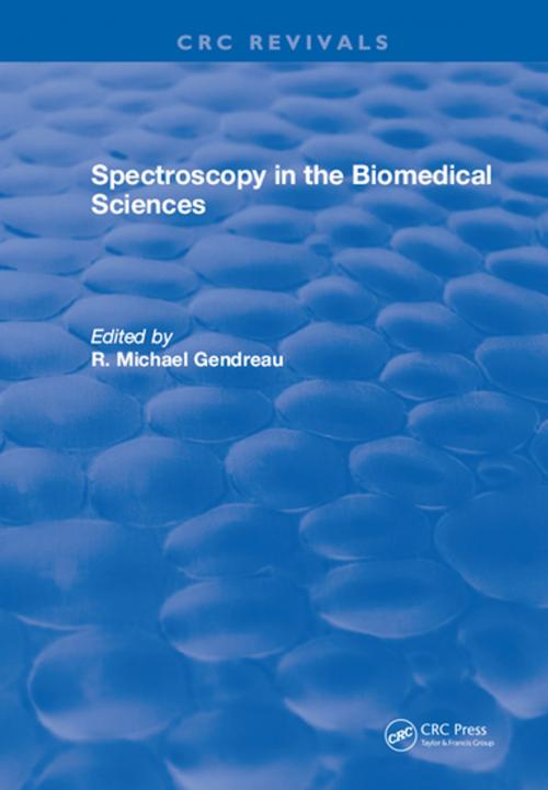 Cover of the book Spectroscopy in the Biomedical Sciences by R.M. Gendreau, CRC Press