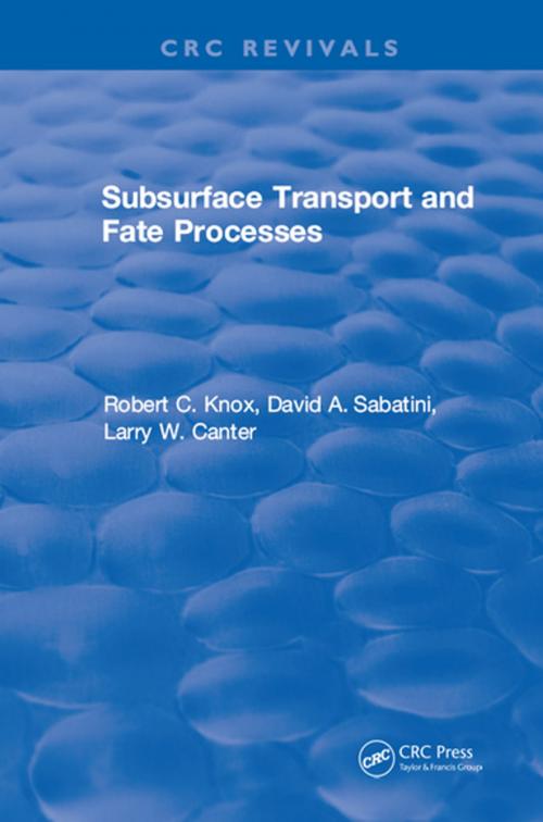 Cover of the book Subsurface Transport and Fate Processes by Robert C. Knox, CRC Press