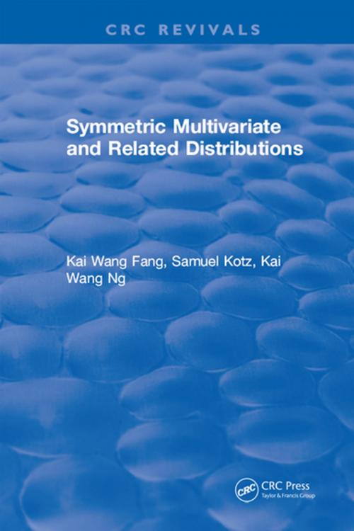 Cover of the book Symmetric Multivariate and Related Distributions by Kai Wang Fang, CRC Press