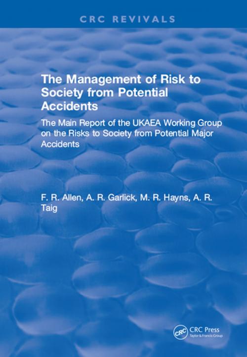 Cover of the book The Management of Risk to Society from Potential Accidents by F.R. Allen, CRC Press