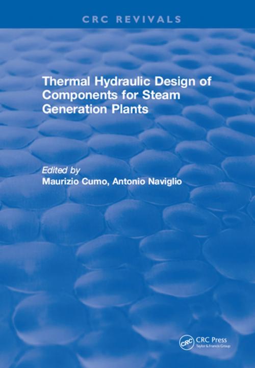 Cover of the book Thermal Hydraulic Design of Components for Steam Generation Plants by Maurizio Cumo, CRC Press