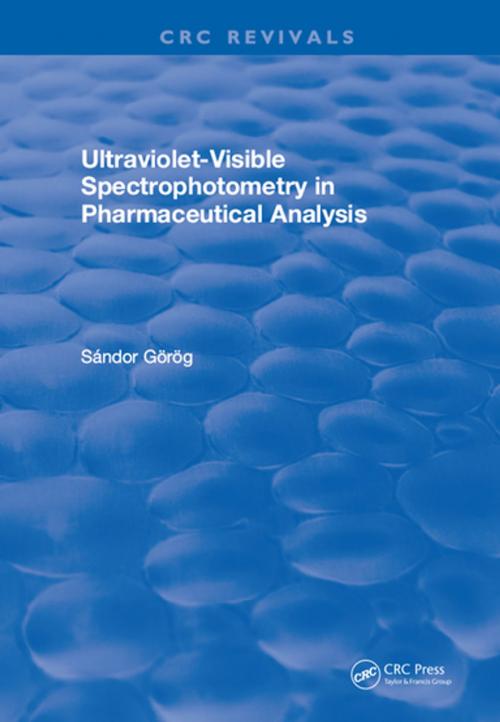 Cover of the book Ultraviolet-Visible Spectrophotometry in Pharmaceutical Analysis by S. Gorog, CRC Press
