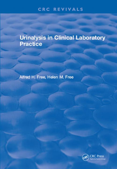 Cover of the book Urinalysis in Clinical Laboratory Practice by Helen M Free, CRC Press