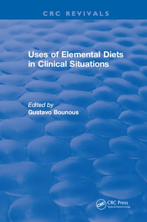 Cover of the book Uses of Elemental Diets in Clinical Situations by G. Bounous, CRC Press