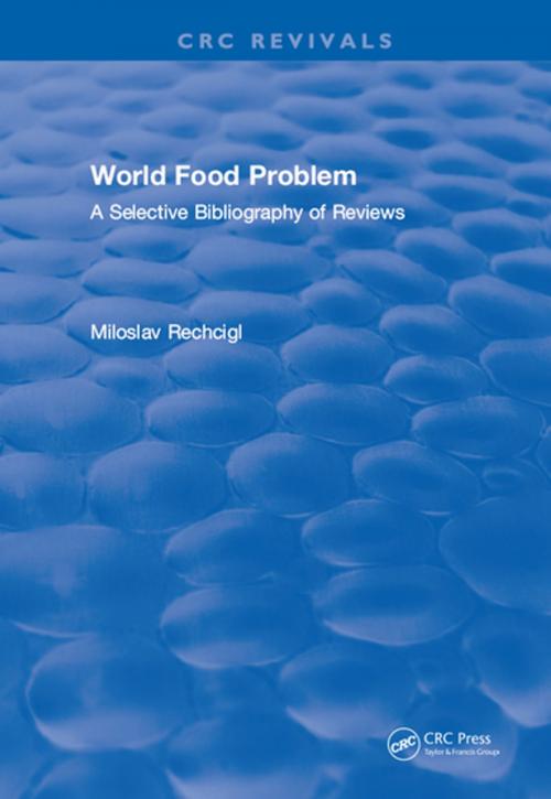 Cover of the book World Food Problem by Professor Miloslav Rechcigl, CRC Press