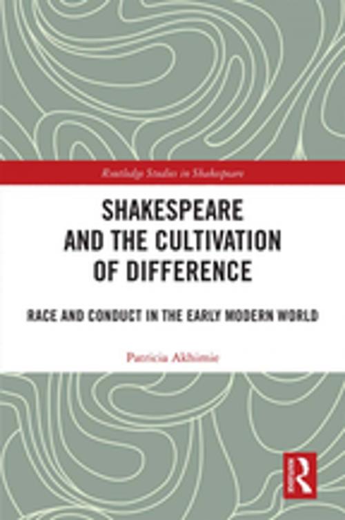 Cover of the book Shakespeare and the Cultivation of Difference by Patricia Akhimie, Taylor and Francis
