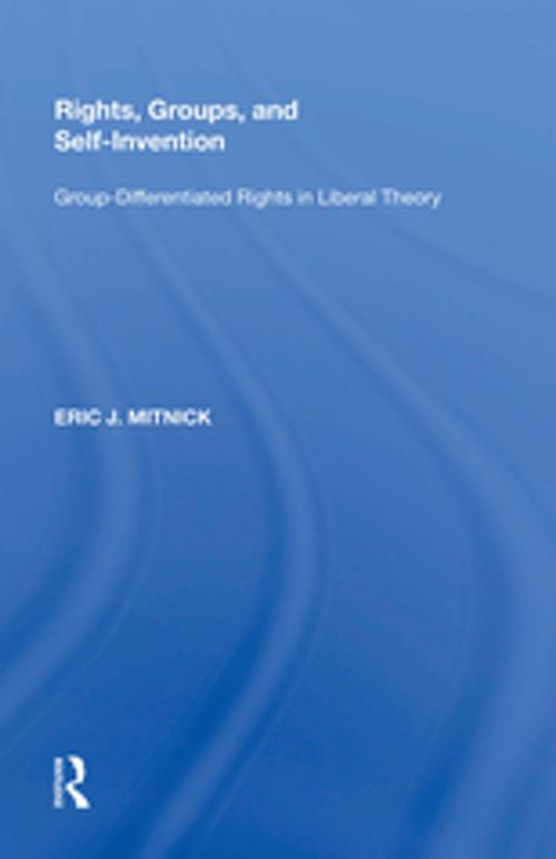 Cover of the book Rights, Groups, and Self-Invention by Eric J. Mitnick, Taylor and Francis