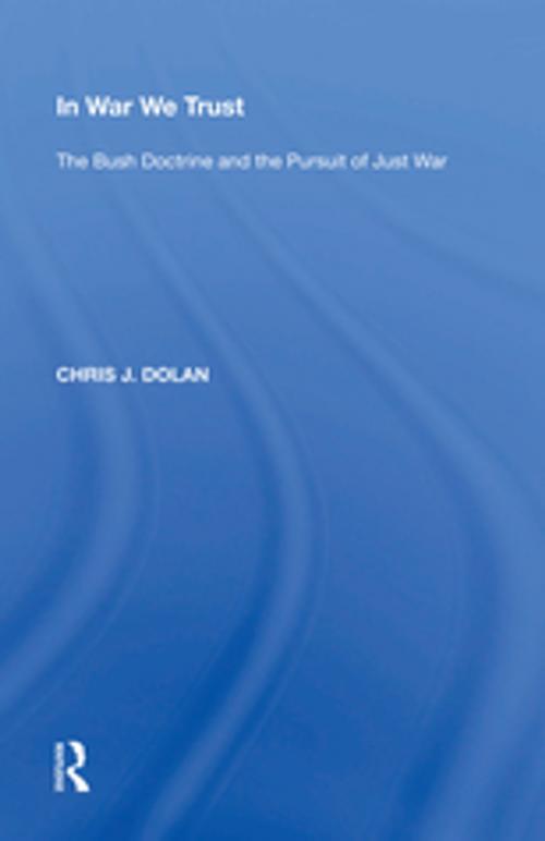 Cover of the book In War We Trust by Chris J. Dolan, Taylor and Francis