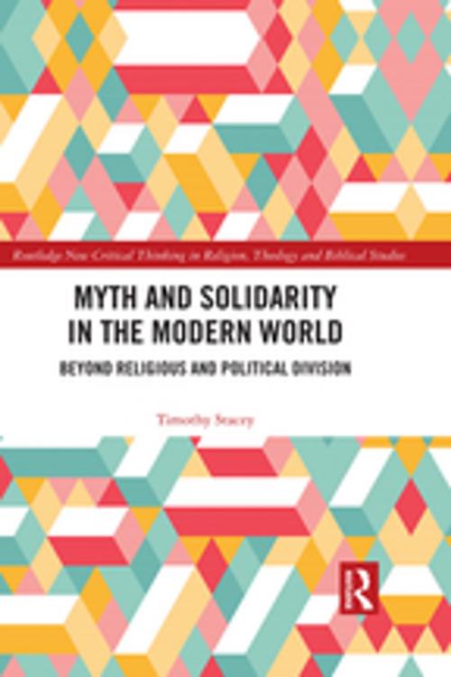 Cover of the book Myth and Solidarity in the Modern World by Timothy Stacey, Taylor and Francis