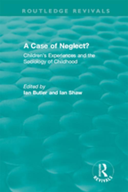 Cover of the book A Case of Neglect? (1996) by , Taylor and Francis