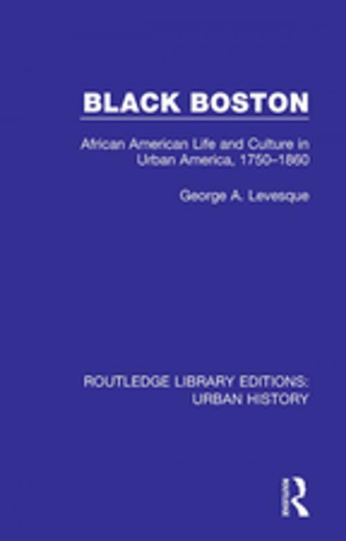 Cover of the book Black Boston by George A. Levesque, Taylor and Francis
