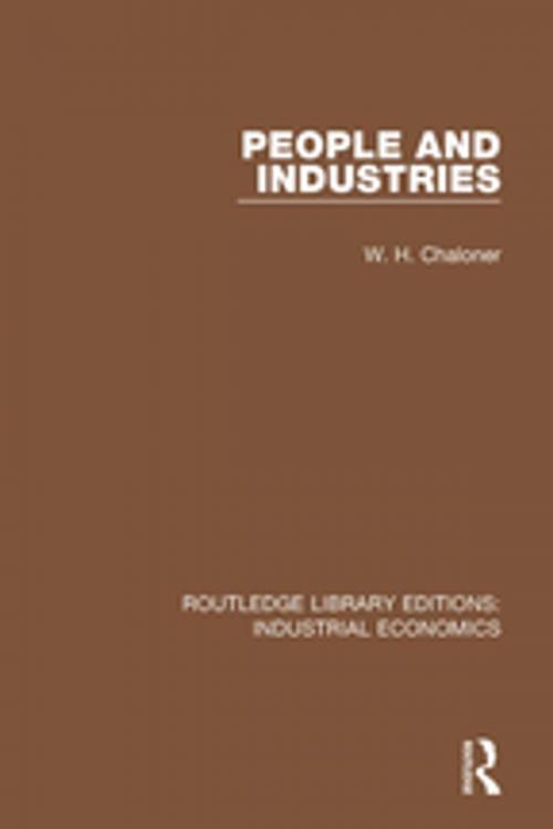Cover of the book People and Industries by W.H. Chaloner, Taylor and Francis