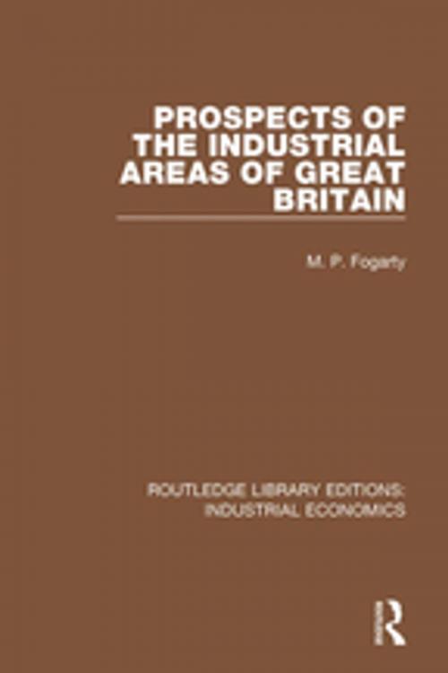 Cover of the book Prospects of the Industrial Areas of Great Britain by , Taylor and Francis