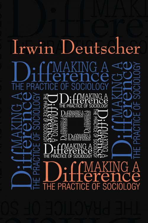 Cover of the book Making a Difference by Irwin Deutscher, Taylor and Francis