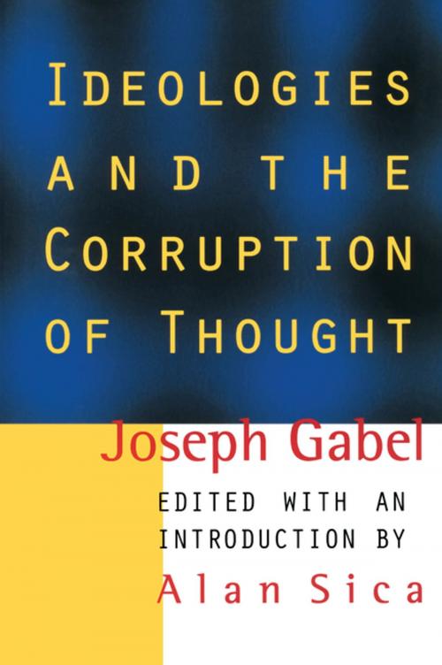 Cover of the book Ideologies and the Corruption of Thought by Joseph Gabel, Taylor and Francis