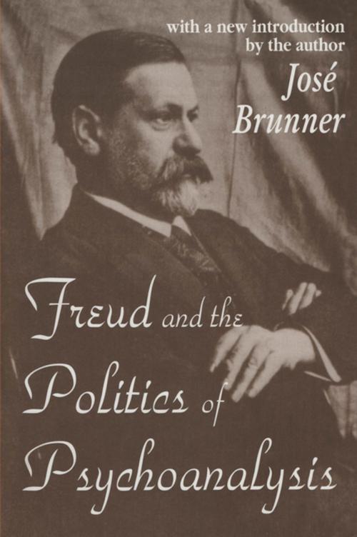 Cover of the book Freud and the Politics of Psychoanalysis by Jose Brunner, Taylor and Francis