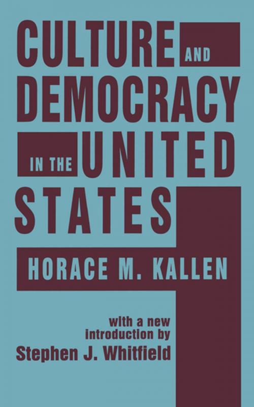 Cover of the book Culture and Democracy in the United States by Horace M. Kallen, Taylor and Francis
