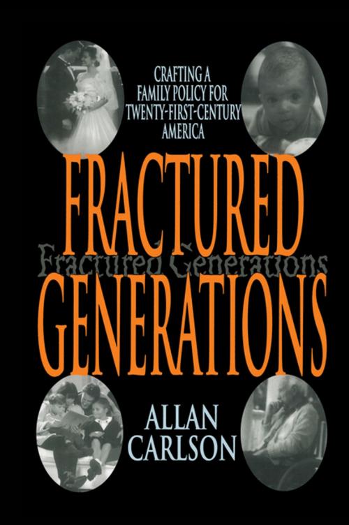 Cover of the book Fractured Generations by Allan C. Carlson, Taylor and Francis